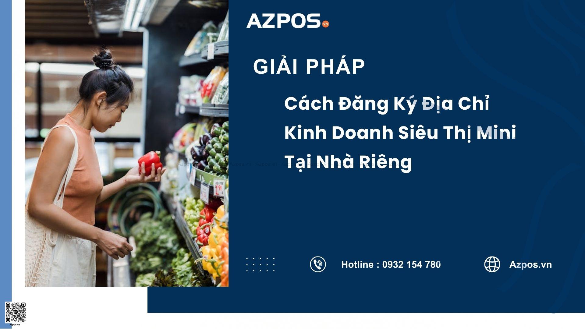Cách Đăng Ký Địa Chỉ Kinh Doanh Siêu Thị Mini Tại Nhà Riêng