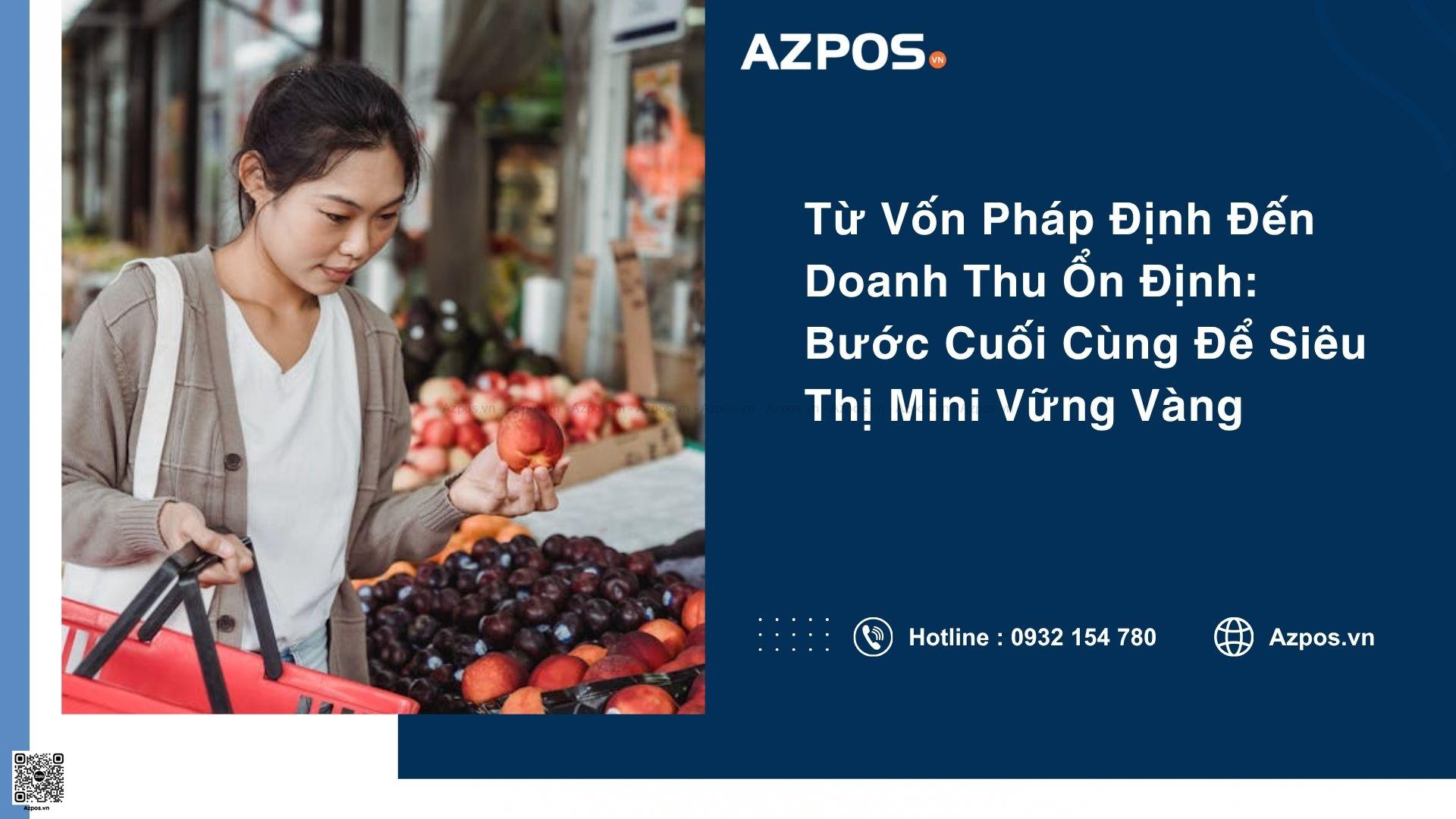 Hướng Dẫn Chuẩn Bị Vốn Pháp Định Khi Mở Siêu Thị Mini