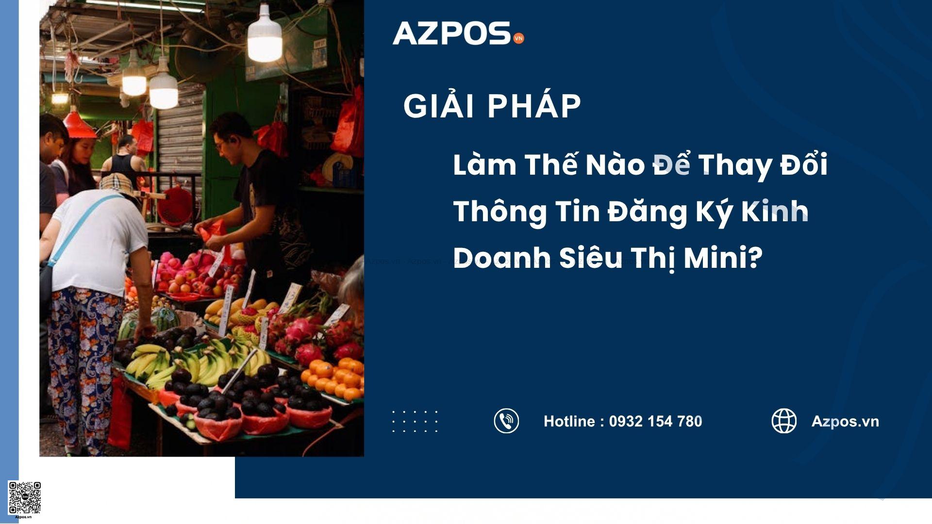 Làm Thế Nào Để Thay Đổi Thông Tin Đăng Ký Kinh Doanh Siêu Thị Mini?