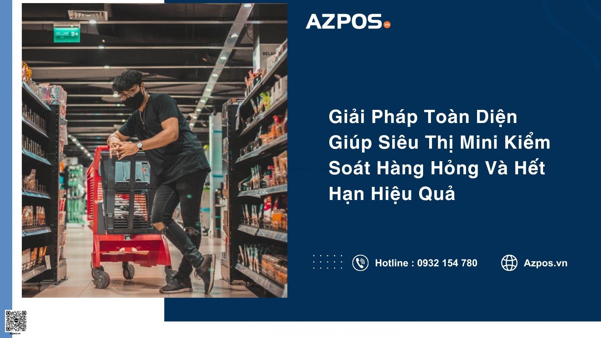 Cách Nào Xử Lý Hàng Hỏng Hết Hạn Trong Siêu Thị Mini Tốt Nhất