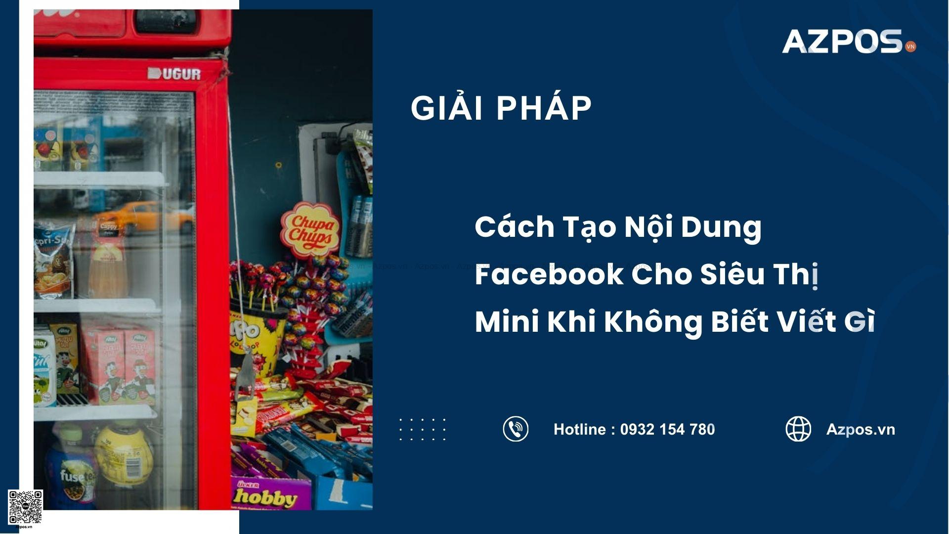 Cách Tạo Nội Dung Facebook Cho Siêu Thị Mini Khi Không Biết Viết Gì