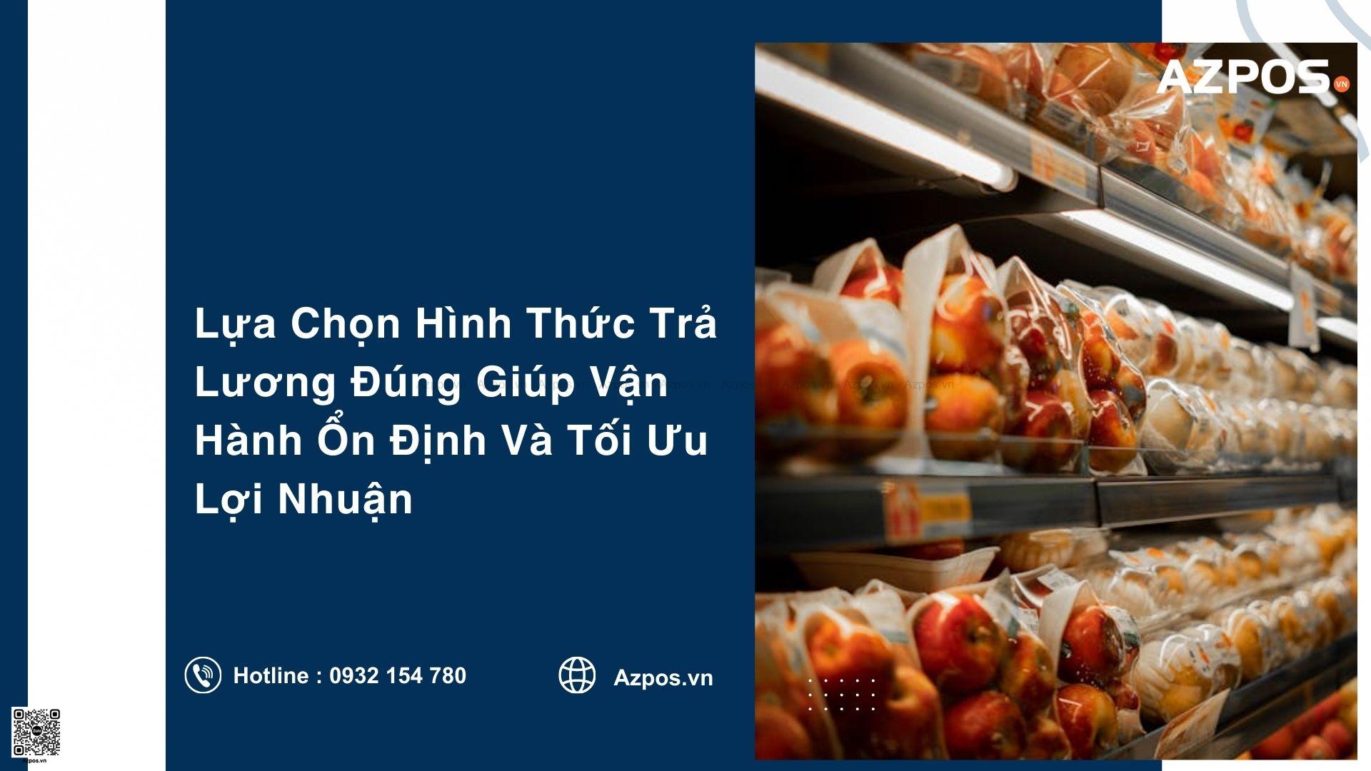 Chủ Siêu Thị Mini Có Nên Trả Lương Cứng Hay Lương Theo Ca