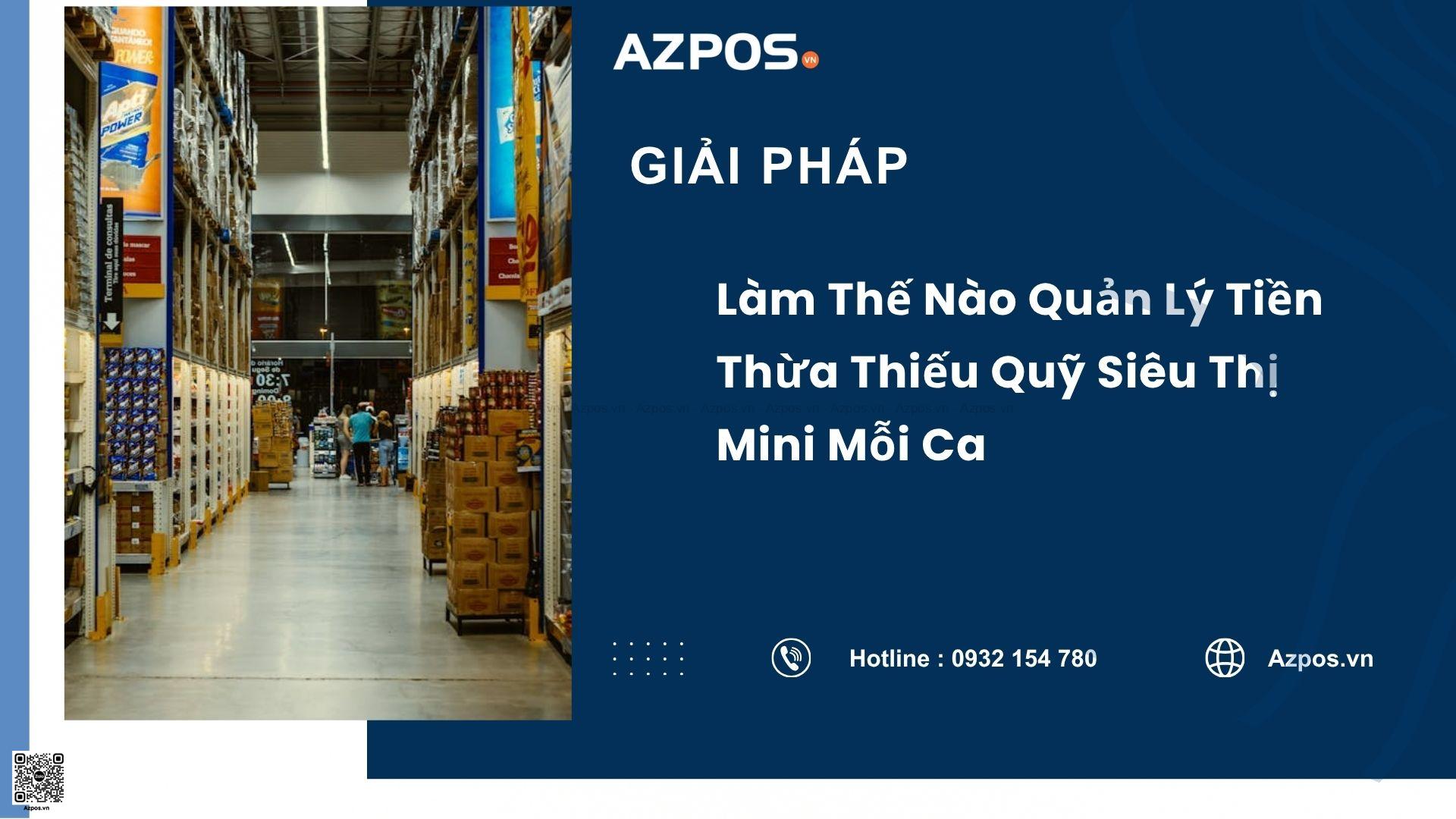 Làm Thế Nào Quản Lý Tiền Thừa Thiếu Quỹ Siêu Thị Mini Mỗi Ca