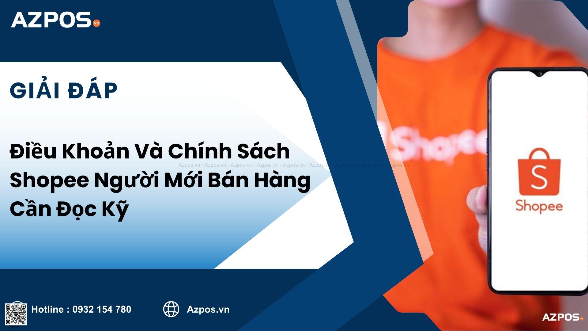 Điều Khoản Và Chính Sách Shopee Người Mới Bán Hàng Cần Đọc Kỹ