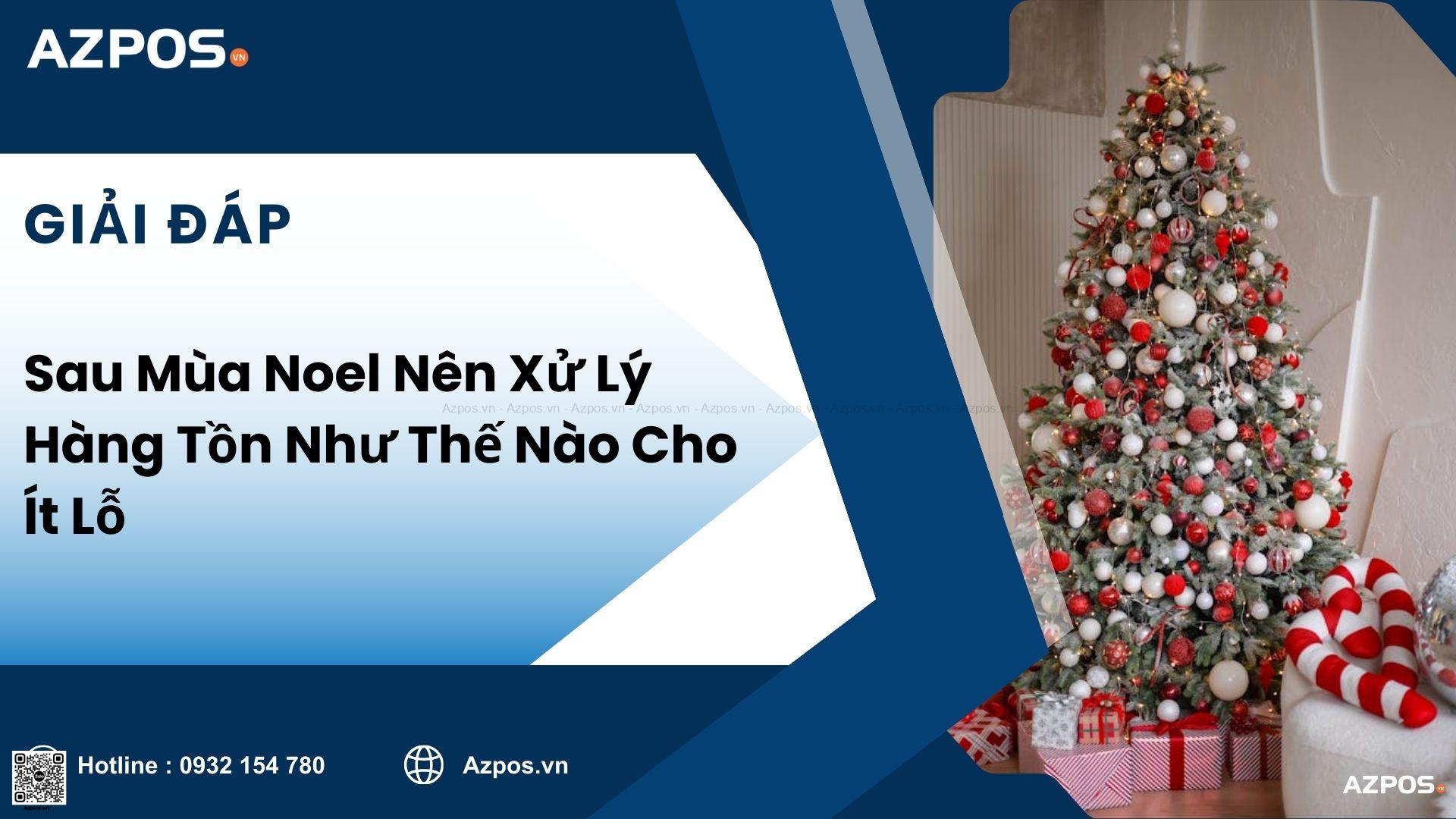 Sau Mùa Noel Nên Xử Lý Hàng Tồn Như Thế Nào Cho Ít Lỗ
