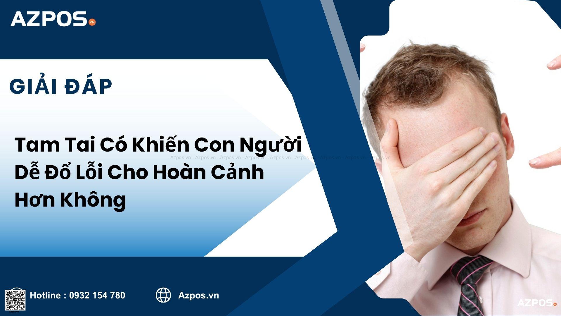 Tam Tai Có Khiến Con Người Dễ Đổ Lỗi Cho Hoàn Cảnh Hơn Không