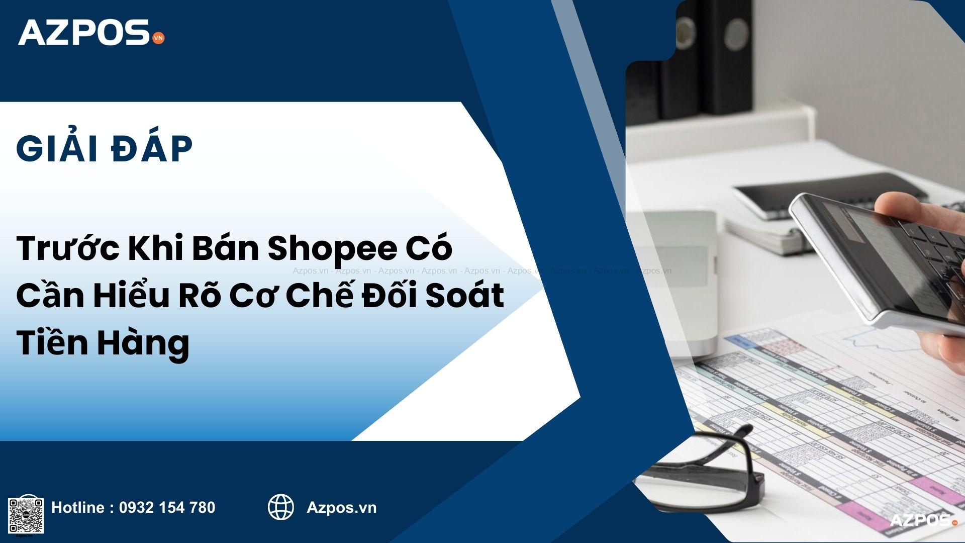 Trước Khi Bán Shopee Có Cần Hiểu Rõ Cơ Chế Đối Soát Tiền Hàng