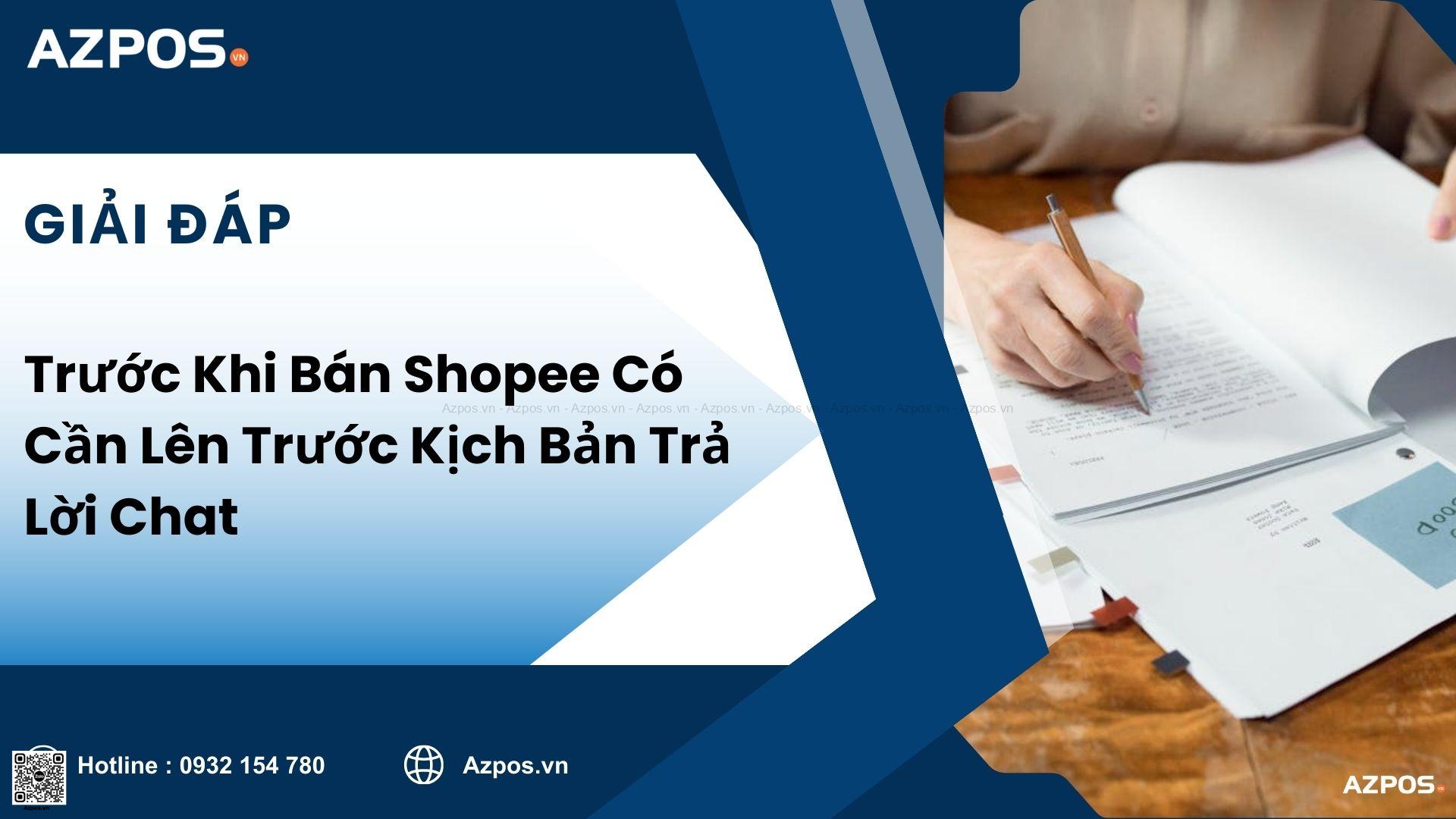 Trước Khi Bán Shopee Có Cần Lên Trước Kịch Bản Trả Lời Chat