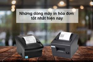 Máy in hóa đơn bán hàng phổ biến và chất lượng