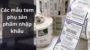 Tìm Hiểu Các Quy Định In Tem Nhãn Phụ Hàng Hóa Nhập Khẩu