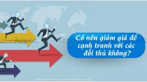 Có Nên Giảm Giá Để Cạnh Tranh?