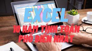 Một Số Hàm Tính Toán Phổ Biến Trong Excel