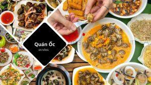 Trải Nghiệm Ẩm Thực Độc Đáo Của Các Quán Ốc Nhậu Ngon Tại Đà Nẵng