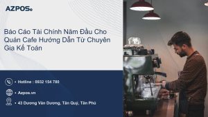 Báo Cáo Tài Chính Và Hệ Thống Quản Lý Bán Hàng Cho Quán Cafe Hiện Đại