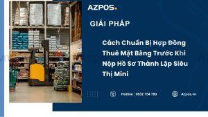 Cách Chuẩn Bị Hợp Đồng Thuê Mặt Bằng Trước Khi Nộp Hồ Sơ Thành Lập Siêu Thị Mini