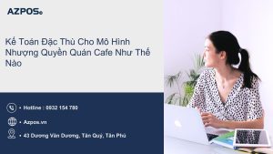 Kế Toán Đặc Thù Cho Mô Hình Nhượng Quyền Quán Cafe Như Thế Nào