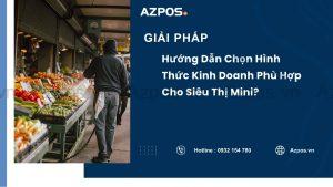 Siêu Thị Mini Cần Giấy Phép Gì? Hướng Dẫn Chi Tiết Từng Loại 