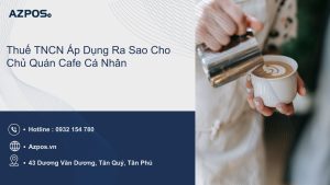 Thuế TNCN Áp Dụng Ra Sao Cho Chủ Quán Cafe Cá Nhân