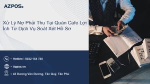 Xử Lý Nợ Phải Thu Tại Quán Cafe Lợi Ích Từ Dịch Vụ Soát Xét Hồ Sơ