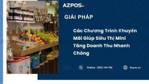 Các Chương Trình Khuyến Mãi Giúp Siêu Thị Mini Tăng Doanh Thu Nhanh Chóng