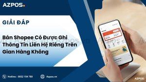 Bán Shopee Có Được Ghi Thông Tin Liên Hệ Riêng Trên Gian Hàng Không