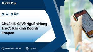 Chuẩn Bị Gì Về Nguồn Hàng Trước Khi Kinh Doanh Shopee