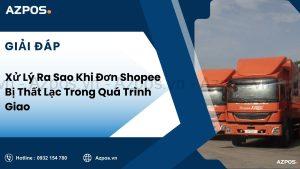 Đơn Shopee Giao Không Thành Công Có Bị Mất Phí Không