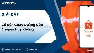 Khi Nào Thì Nên Chạy Quảng Cáo Cho Cửa Hàng Shopee