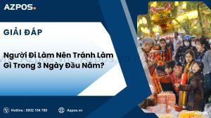 Người Đi Làm Nên Tránh Làm Gì Trong 3 Ngày Đầu Năm?