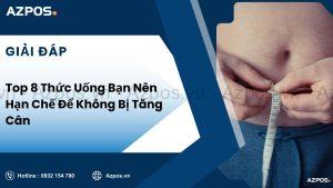 Top 8 Thức Uống Bạn Nên Hạn Chế Để Không Bị Tăng Cân