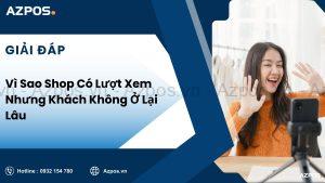 Vì Sao Shop Có Lượt Xem Nhưng Khách Không Ở Lại Lâu