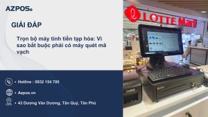 Trọn bộ máy tính tiền tạp hóa: Vì sao bắt buộc phải có máy quét mã vạch
