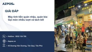 Máy tính tiền quán nhậu, quán bia: Gọi món nhiều lượt và tách bill