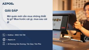 Mở quán mới cần mua những thiết bị gì? Mua trước cái gì, mua sau cái gì