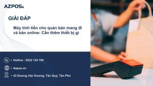 Máy tính tiền cho quán bán mang đi và bán online: Cần thêm thiết bị gì