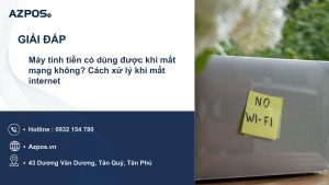 Máy tính tiền có dùng được khi mất mạng không? Cách xử lý khi mất internet